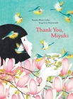 Thank You, Miyuki By Roxane Marie Galliez, Seng Soun Ratanavanh (Illustrator) Cover Image