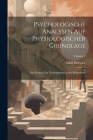 Psychologische Analysen Auf Physiologischer Grundlage: Ein Versuch Zur Neubegründung Der Seelenlehre; Volume 2 Cover Image