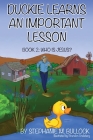 Duckie Learns an Important Lesson By Stephanie M. Bullock, Brandon Undeberg (Illustrator) Cover Image