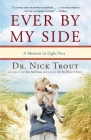 Ever By My Side: A Memoir in Eight Pets Cover Image