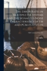 The Error Rates in Multiple FSK Systems and the Signal-to-noise Characteristics of FM and PCM-FS Systems; NBS Technical Note 167 Cover Image