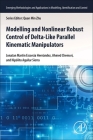 Modeling and Nonlinear Robust Control of Delta-Like Parallel Kinematic Manipulators (Emerging Methodologies and Applications in Modelling) By Jonatan Martin Escorcia Hernandez, Ahmed Chemori, Hipolito Aguilar Sierra Cover Image