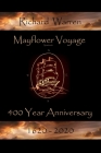 Mayflower Voyage 400 Year Anniversary 1620 - 2020: Richard Warren By Andrew J. MacLachlan (Contribution by), Susan Sweet MacLachlan (Editor), Bonnie S. MacLachlan Cover Image
