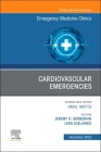 Cardiovascular Emergencies, an Issue of Emergency Medicine Clinics of North America: Volume 40-4 (Clinics: Internal Medicine #40) By Jeremy G. Berberian (Editor), Leen Alblaihed (Editor) Cover Image