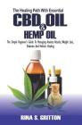 The Healing Path with Essential CBD oil and Hemp oil: The Simple Beginner's Guide to Managing Anxiety Attacks, Weight Loss, Diabetes and Holistic Heal Cover Image