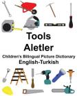 English-Turkish Tools/Aletler Children's Bilingual Picture Dictionary By Suzanne Carlson (Illustrator), Richard Carlson Jr Cover Image
