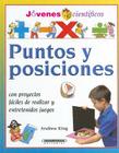Puntos y Posiciones (Jovenes Cientificos) By Andrew King, Tony Kenyon (Illustrator), Maria Clara Gonzalez (Translator) Cover Image