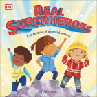 Real Superheroes (Understanding the Pandemic for Kids) By Julia Seal Cover Image