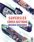 Supersize Cross Sections: Inside Engines By Pascale Hedelin, Lou Rhin (Illustrator) Cover Image