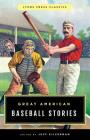 Great American Baseball Stories: Lyons Press Classics (Greatest) Cover Image