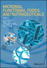 Microbial Functional Foods and Nutraceuticals By Vijai Kumar Gupta (Editor), Helen Treichel (Editor), Shapaval (Editor) Cover Image