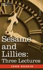 Sesame and Lillies: Three Lectures Cover Image