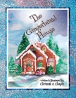 The Gingerbread House By Christell A. Chapin, Christell A. Chapin (Illustrator) Cover Image