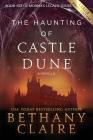 The Haunting of Castle Dune - A Novella (Large Print Edition): A Scottish, Time Travel Romance (Morna's Legacy #10) By Bethany Claire Cover Image