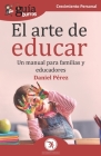 GuíaBurros El arte de educar: Un manual para familias y educadores By Daniel Pérez Cover Image