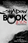 The Shadow Book of Ji Yun: The Chinese Classic of Weird True Tales, Horror Stories, and Occult Knowledge Cover Image