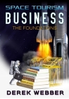 Space Tourism Business: The Foundations By Derek Webber Cover Image