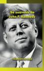 Se souvenir de John F. Kennedy Cover Image