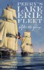 Perry's Lake Erie Fleet: After the Glory By David R. Frew Cover Image