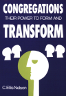 Congregations: Their Power to Form & Transform (Their Power to Form and Transform) Cover Image