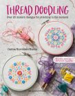 Thread Doodling: Over 20 modern designs for stitching in the moment Cover Image