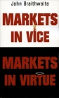 Markets in Vice, Markets in Virtue By John Braithwaite Cover Image