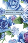 Addresses & Birthdays: Watercolor Blue Roses By Andante Press Cover Image