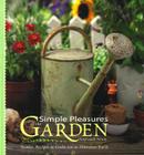 Simple Pleasures of the Garden: Stories, Recipes & Crafts from the Abundant Earth (Simple Pleasures Series) By Susannah Seton Cover Image