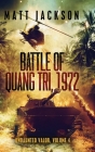 Battle of Quang Tri 1972 By Matt Jackson Cover Image