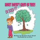 Money Doesn't Grow on Trees, Or Does It? Cover Image