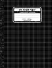 5x5 Graph Paper Composition Notebook: Square Grid or Engineer Paper. Large Size, Match Science For Teens And Adults. Black Graph Paper Squares Book Co By Ts Graphy Press Cover Image