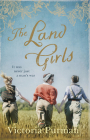 The Land Girls By Victoria Purman Cover Image
