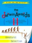 The Darwin Awards II: Unnatural Selection By Wendy Northcutt Cover Image