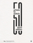 50 Artist to Watch: 2023 Edition By Florence Contemporary Cover Image