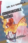 Communicable Disease: Different Causes of Communicable Disease By D. V. Daniels Cover Image