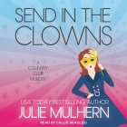 Send in the Clowns (Country Club Murders #4) By Julie Mulhern, Callie Beaulieu (Read by) Cover Image