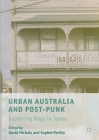 Urban Australia and Post-Punk: Exploring Dogs in Space Cover Image