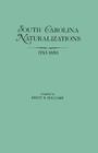 South Carolina Naturalizations, 1783-1850 By Brent H. Holcomb Cover Image