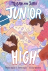 Tegan and Sara: Junior High By Tegan Quin, Sara Quin, Tillie Walden (Illustrator) Cover Image