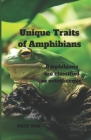 Unique Traits of Amphibians: Amphibians are classified as ectothermic Cover Image