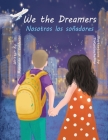 We the Dreamers By Raynelda a. Calderon, Tatiana Kutsachenko (Illustrator) Cover Image