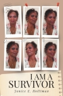 I Am a Survivor By Janice Holliman Cover Image