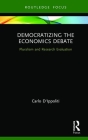 Democratizing the Economics Debate: Pluralism and Research Evaluation By Carlo D'Ippoliti Cover Image