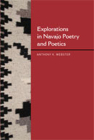 Explorations in Navajo Poetry and Poetics By Anthony K. Webster Cover Image