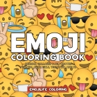 Emoji Coloring Book: Designs, Collages & Fun Quotes for Kids, Boys, Girls, Teens and Adults By Emojilife Coloring Cover Image