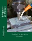 Progresser en fraisage: Technologie des fabrications mécaniques Cover Image