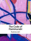 The Code of Hammurabi By Hammurabi Cover Image