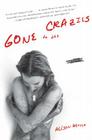 Gone to the Crazies: A Memoir By Alison Weaver Cover Image