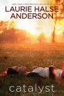 Catalyst By Laurie Halse Anderson Cover Image