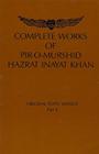 Complete Works of Pir-O-Murshi Hazrat Inayat Khan: Original Texts: Sayings Part II: Original Texts: Sayings Part II Cover Image